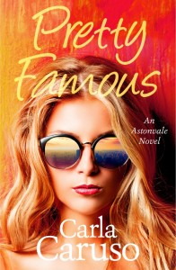 Pretty Famous by Carla Caruso