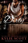 Dirty by Kylie Scott