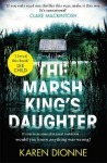 he Marsh King's Daughter by Karen Dionne