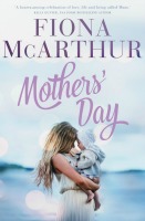 Mothers Day by Fiona McArthur