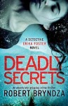 Deadly Secrets by Robert Bryndza