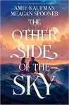 The Other Side of the Sky by Amie Kaufman and Meagan Spooner