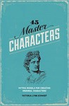 45 Master Characters by Victoria Lynn Schmidt