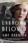 The Unknown Beloved by Amy Harmon