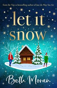 Let It Snow by Beth Moran