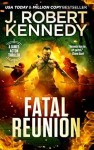 Cover of Fatal Reunion by J. Robert Kennedy