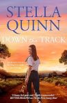 Cover of Down the Track by Stella Quinn