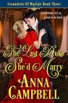 Cover of The Last Duke She’d Marry by Anna Campbell