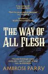 Cover of The Way of All Flesh by Ambrose Parry