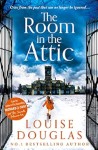 Cover of The Room in the Attic by Louise Douglas