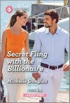 Cover of Secret Fling with the Billionaire by Michelle Douglas