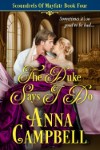 Cover of The Duke Says I Do by Anna Campbell featuring a couple in a clinch with a blonde lady in a pink  dress being held by a brown haired man in a white shirt